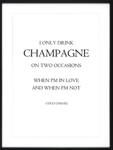 I Only Drink Champagne